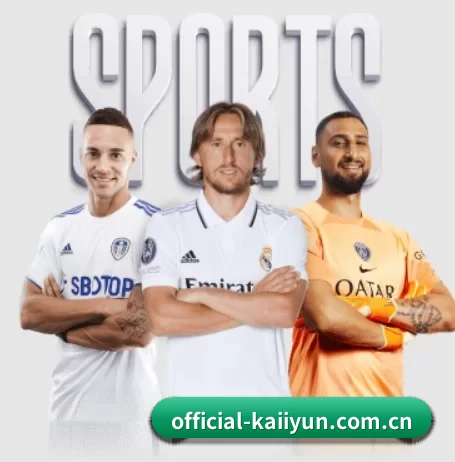 official-kaiiyun.com.cn五大内容板块,覆盖赛事直播与实时比分 - 多运动项目内容板块（kaiyun）